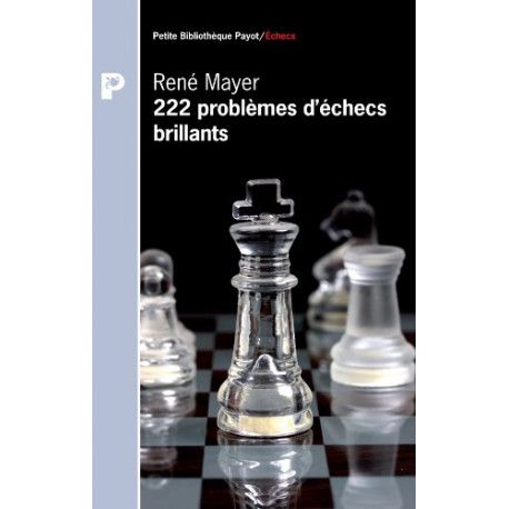 222 problèmes d'échecs brillants