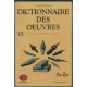 Dictionnaire des oeuvres de tous les temps et de tous les pays t6...