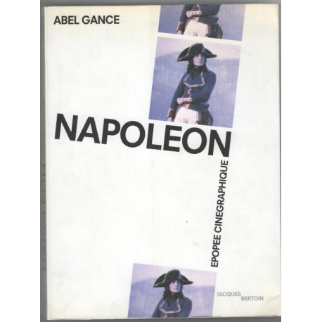 Napoléon épopée cinégraphique en cinq époques : première...