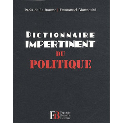 Dictionnaire impertinent du politique
