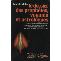 Le dossier des prophètes voyants et astrologues