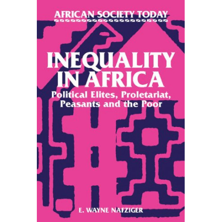 Inequality in Africa: Political Elites Proletariat Peasants and the...