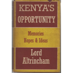 Kenya's opportunity memories hopes and ideas