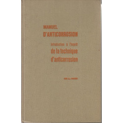 Manuel d'anticorrosion. Tome I: Introduction à l'esprit de la...