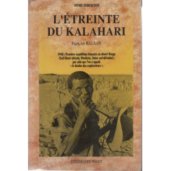 L'étreinte du kalahari. première expédition française au...