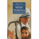 Mère Teresa ou Les miracles de la foi