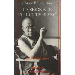 Le seigneur du lotus blanc - le dalaï-lama