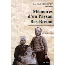 JEAN-MARIE DEGUIGNET: 1834-1905. Mémoires D'un Paysan Bas-Breton....