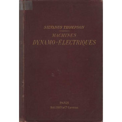 Traite theorique et pratique des machines dynamo electriques