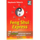 Feng shui express : 108 astuces pour transformer radicalement votre...