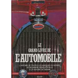 LE GRAND LIVRE DE L'AUTOMOBILE. L'HISTOIRE DE TOUTES LES MARQUES DU...