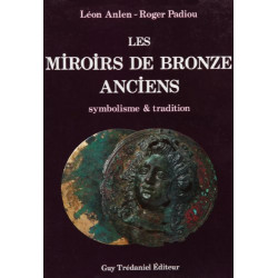 Les miroirs de bronze anciens.Symbolisme et tradition