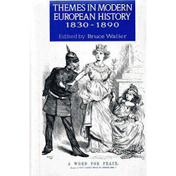 Themes in Modern European History 1830-89
