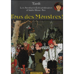 Adèle Blanc-Sec tome 7 : Tous des Monstres