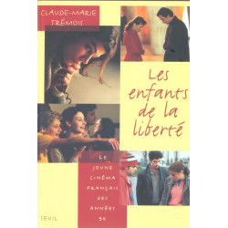Les enfants de la liberté : Le jeune cinéma français des années 90