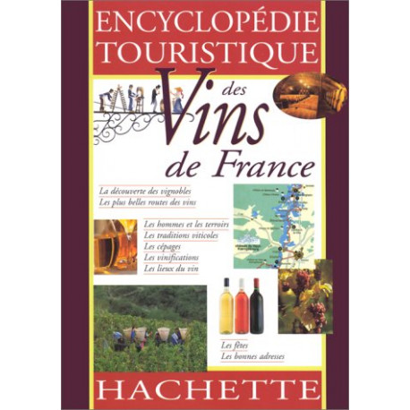 Encyclopedie touristique des vins de france