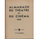 ALMANACH DU THEATRE ET DU CINEMA 1950