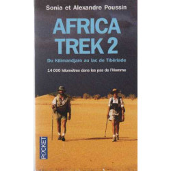 Africa Trek : Tome 2 14 000 kilomètres dans les pas de l'Homme du...