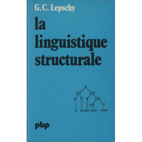 La linguistique structurale - traduit de l'italien par Louis-Jean...