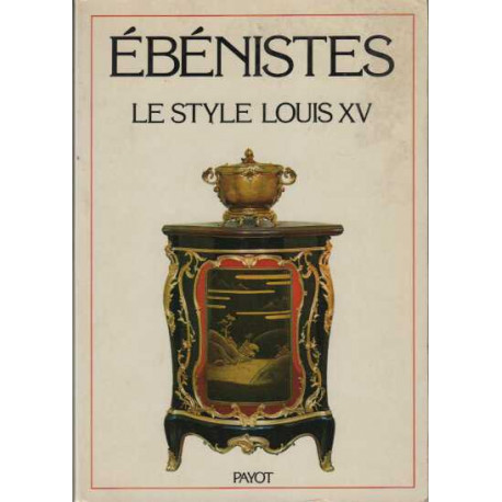 Les Ebénistes du style Louis XV