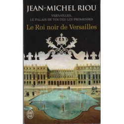 Versailles le palais de toutes les promesses Tome 2 : Le Roi noir...