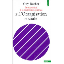 Introduction à la sociologie générale tome 2 : L'Organisation sociale