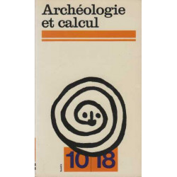 Archéologie et calcul - Textes recueillis par Mario Borillo