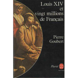 Louis XIV et vingt millions de français