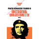 Ernesto Guevara connu aussi comme le Che : Tome 2