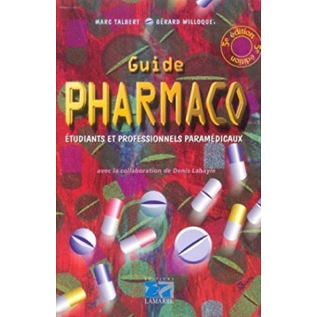 Guide pharmaco : Etudiants et Professionnels paramédicaux
