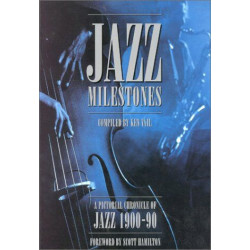 Jazz Milestones: A Pictorial Chronicle of Jazz 1900-90