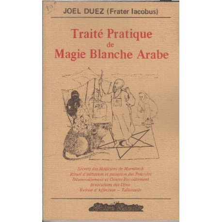 Traite pratique de magie blanche arabe