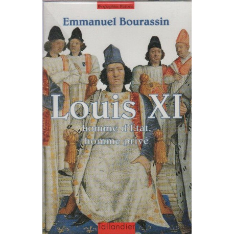 Louis XI : Homme d'État homme privé