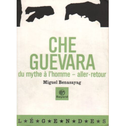 Che Guevara : Du mythe à l'homme - Aller-retour