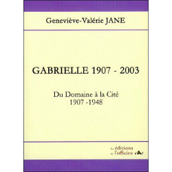 Gabrielle 1907-2003: 1907-1948