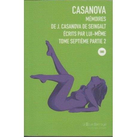 Mémoires de J. Casanova de Seingalt écrits par lui-même Tome 7...