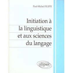 Initiation à la linguistique et aux sciences du langage