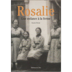 Rosalie : Une enfance à la ferme