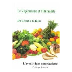 Le Vegetarisme et l'Humanité: Du début à la faim (L'Avenir dans...