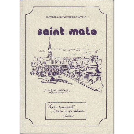 Saint-Malo : Textes manuscrits dessins à la plume choisis