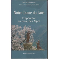 Notre-Dame du Laus : L'Espérance au coeur des Alpes