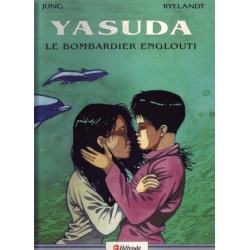 Yasuda - Tome 1 : Le bombardier englouti