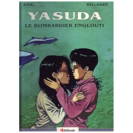 Yasuda - Tome 1 : Le bombardier englouti