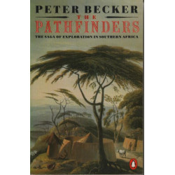 The Pathfinders: The Saga of Exploration in Southern Africa