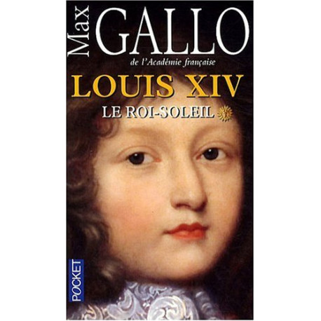 Louis XIV Tome 1 : Le Roi-Soleil