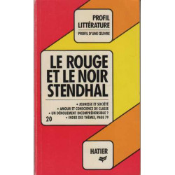 Profil d'une oeuvre : Stendhal - Le Rouge Et Le Noir
