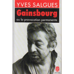 Gainsbourg ou la provocation permanente