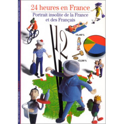 24 heures en France : Portrait insolite de la France et des Français