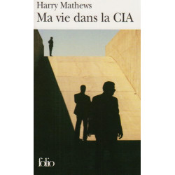 Ma vie dans la CIA: Une chronique de l'année 1973