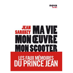 Ma vie mon oeuvre mon scooter - Les faux mémoires du Prince Jean
